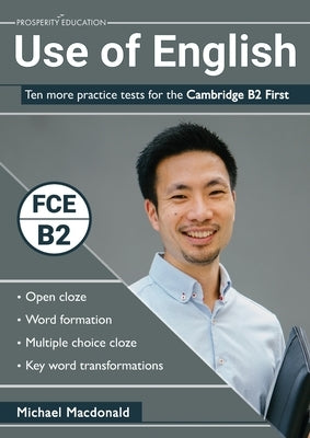 Use of English: Ten more practice tests for the Cambridge B2 First Paperback Prosperity Education