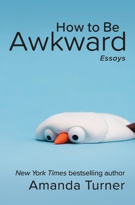 How to Be Awkward Paperback Fever Streak Press