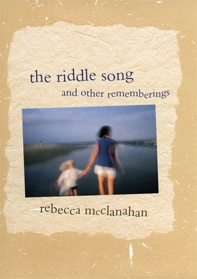 The Riddle Song and Other Rememberings Paperback University of Georgia Press