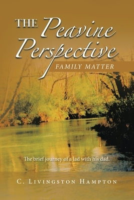 The Peavine Perspective: Family Matter Paperback Authorhouse