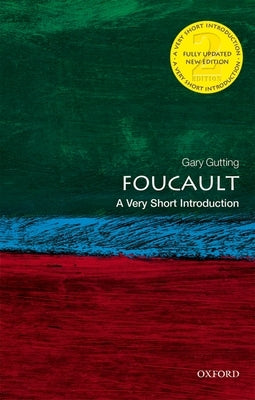 Foucault: A Very Short Introduction Oxford University Press, USA