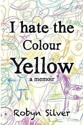 I Hate the Colour Yellow Paperback Olympia Publishers