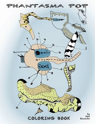 The Phantasma Pop Coloring Book Paperback Ken Rinaldo