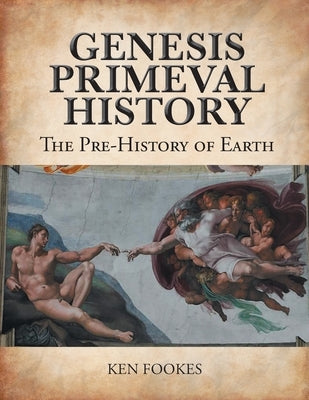 Genesis Primeval History: The Pre-History of Earth Paperback Bookside Press