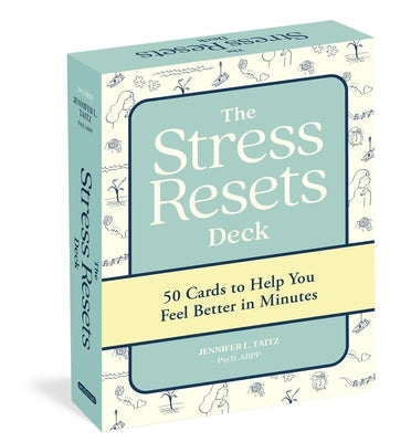 The Stress Resets Deck: 50 Cards to Help You Feel Better in Minutes Other Workman Publishing