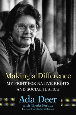 Making a Difference: My Fight for Native Rights and Social Justice Paperback University of Oklahoma Press