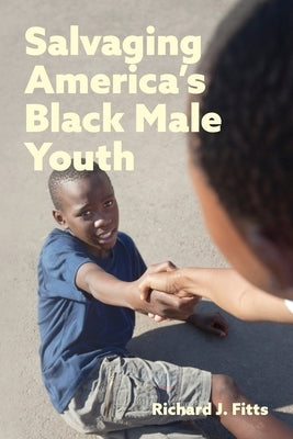 Salvaging America's Black Male Youth Paperback Palmetto Publishing