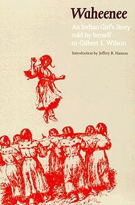 Waheenee: An Indian Girl's Story (Revised) Paperback Bison Books