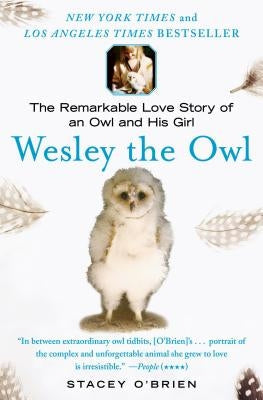 Wesley the Owl: The Remarkable Love Story of an Owl and His Girl Paperback Atria Books