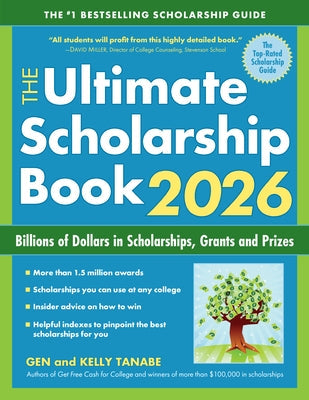 The Ultimate Scholarship Book 2026: Billions of Dollars in Scholarships, Grants and Prizes by Tanabe, Gen