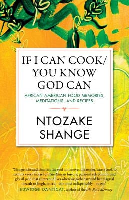 If I Can Cook/You Know God Can: African American Food Memories, Meditations, and Recipes Paperback Beacon Press