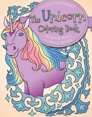 The Unicorn Coloring Book: Enchanting Images and Fanciful Designs Racehorse