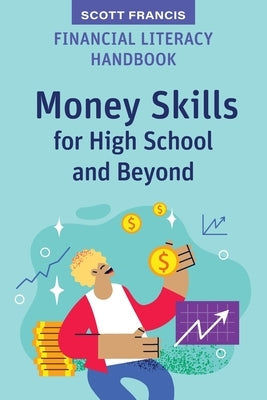 Financial Literacy Handbook: Money Skills for High School and Beyond Paperback Amba Press