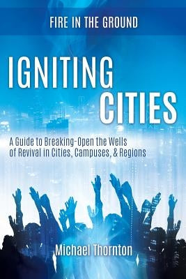 Igniting Cities Bible Xulon Press