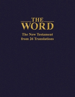 The Word: The New Testament from 26 Translations Paperback Mathis Publishers, Inc.