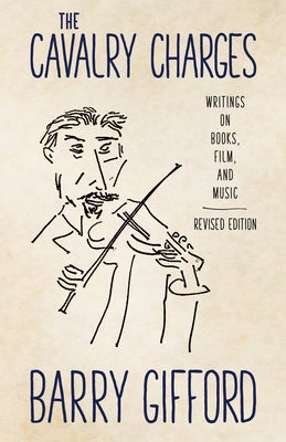 The Cavalry Charges: Writings on Books, Film, and Music, Revised Edition Paperback University Press of Mississippi