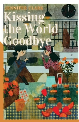 Kissing the World Goodbye Unsolicited Press