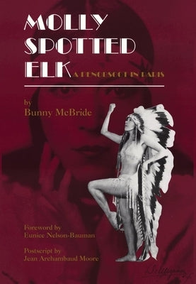 Molly Spotted Elk: A Penobscot In Paris Paperback University of Oklahoma Press