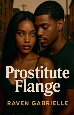 Prostitute Flange by Gabrielle, Raven