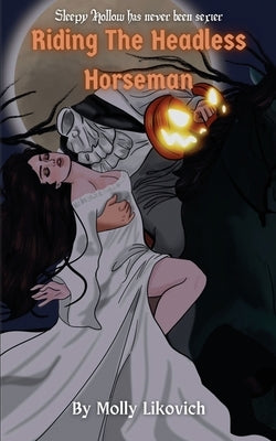 Riding The Headless Horseman by Likovich
