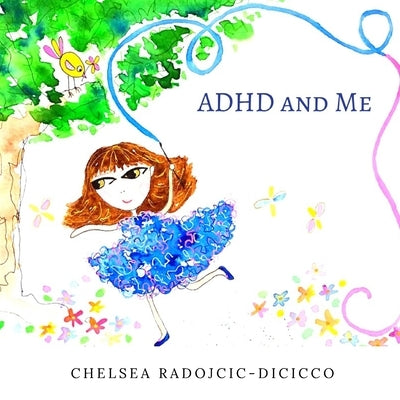 ADHD and Me Paperback Chelsea Radojcic