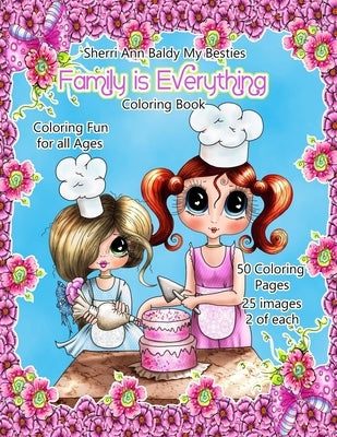 Sherri Ann Baldy My Besties Family is Everything Coloring Book Paperback Independently Published