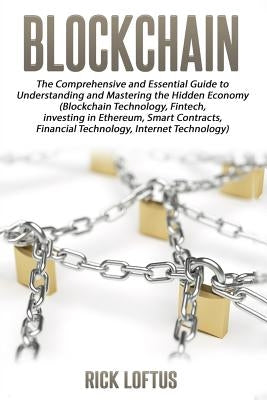 Block chain: The Comprehensive and Essential Guide to Understanding and masterin Paperback Createspace Independent Publishing Platform