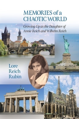 Memories of a Chaotic World: Growing Up as the Daughter of Annie Reich and Wilhelm Reich Ipbooks