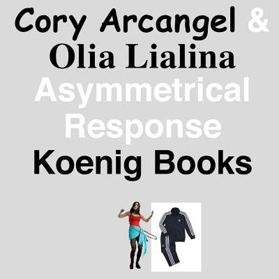 Cory Arcangel & Olia Lialina: Asymmetrical Response Paperback Koenig Books