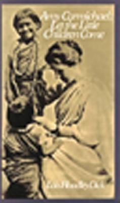 Amy Carmichael: Let the Little Children Come Paperback Moody Publishers