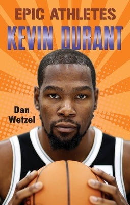 Epic Athletes: Kevin Durant Paperback Square Fish