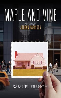 Maple and Vine Paperback Samuel French, Inc.