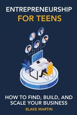 Entrepreneurship for Teens Paperback Marin Digital