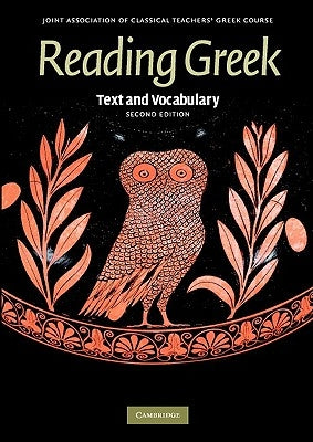 Reading Greek: Text and Vocabulary Paperback Cambridge University Press
