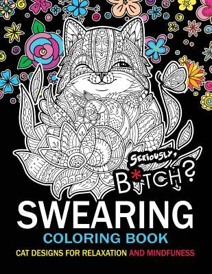 Swearing Coloring book: An Adult coloring book: Cat design with swear word and flower Paperback Createspace Independent Publishing Platform