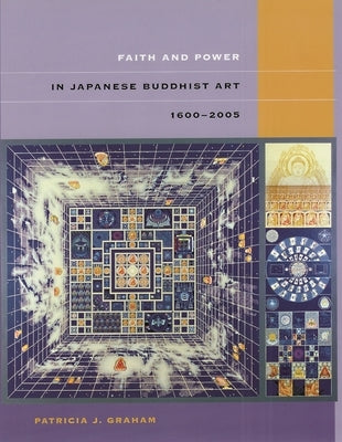 Faith and Power in Japanese Buddhist Art, 1600-2005 Paperback University of Hawaii Press