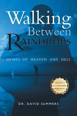 Walking Between Raindrops: Memes of Heaven and Hell Paperback Workbook Press