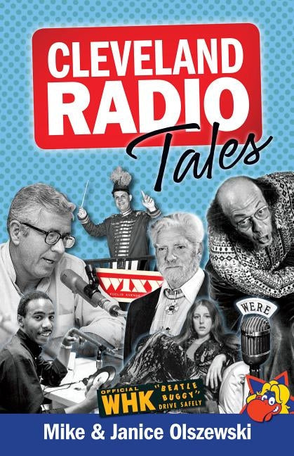 Cleveland Radio Tales: Stories from the Local Radio Scene of the 1960s, '70s, '80s, and '90s Paperback Gray & Company Publishers