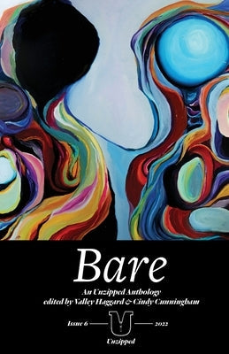 Bare: An Unzipped Anthology Life in 10 Minutes