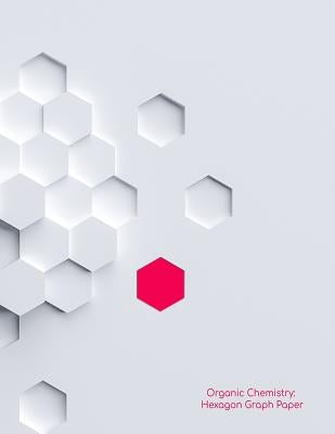 Organic Chemistry: Hexagon Graph Paper: Large Hexagon 1/2 inch (.5) Graph Paper - Pink accent Paperback Createspace Independent Publishing Platform