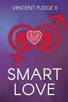Smart Love Paperback Lloyd Vincent Fudge Jr