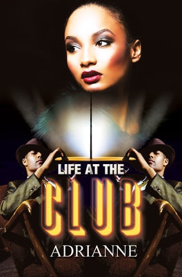 Life at the Club by Adrianne