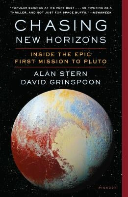 Chasing New Horizons: Inside the Epic First Mission to Pluto Paperback Picador USA