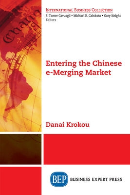 Entering the Chinese e-Merging Market Paperback Business Expert Press