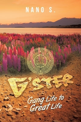 G' Ster: Gang Life to Great Life Paperback Authorhouse