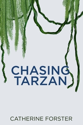 Chasing Tarzan Paperback WiDo Publishing