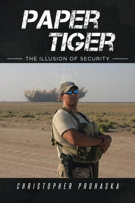 Paper Tiger: The Illusion of Security Paperback Page Publishing, Inc.