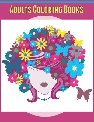 Adults Coloring books: Stress Relieving Art Therapy Paperback Independently Published