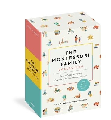 The Montessori Family Collection (Boxed Set): Trusted Guides to Raising Capable and Compassionate Humans Boxed Set Workman Publishing