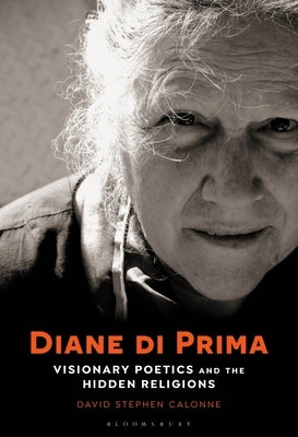 Diane di Prima: Visionary Poetics and the Hidden Religions Paperback Bloomsbury Publishing PLC